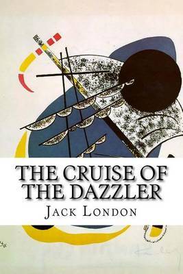 The Cruise of the Dazzler by Jack London image
