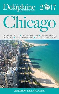 Chicago - The Delaplaine 2017 Long Weekend Guide by Andrew Delaplaine image