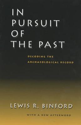 In Pursuit of the Past by Lewis R. Binford image