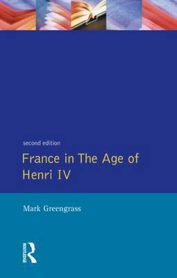 France in the Age of Henri IV by Mark Greengrass image