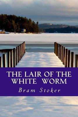 The Lair of the White Worm on Paperback by Bram Stoker