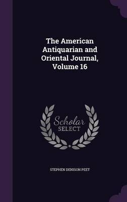 The American Antiquarian and Oriental Journal, Volume 16 image