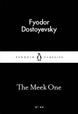 The Meek One on Paperback by Fyodor Dostoyevsky