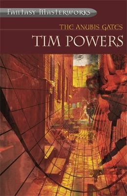 The Anubis Gates (Fantasy Masterworks #47) by Tim Powers image