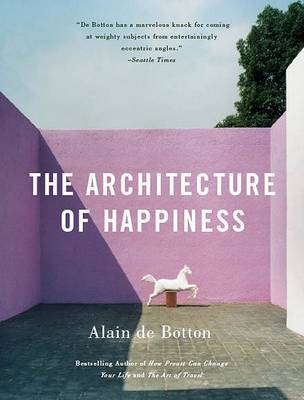 The Architecture of Happiness by Alain de Botton image
