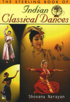 The Sterling Book of Indian Classical Dances by Shovana Narayan image