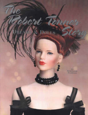The Robert Tonner Story: Dreams and Dolls by Stephanie Finnegan image
