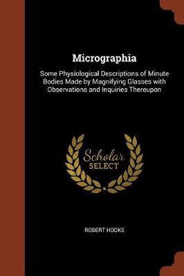 Micrographia by Robert Hooke