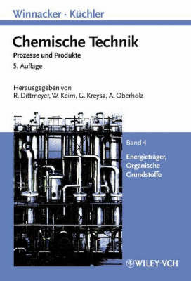 Winnacker-Kuchler: Chemische Technik: v. 4: Energietrager, Organische Grundstoffe image