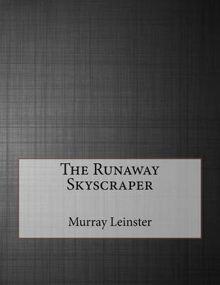 The Runaway Skyscraper on Paperback by Murray Leinster