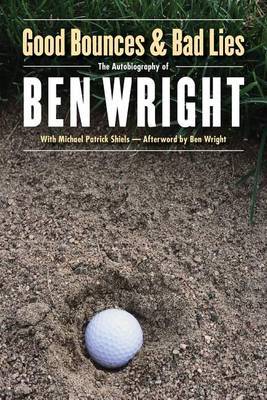 Good Bounces and Bad Lies by Ben Wright image