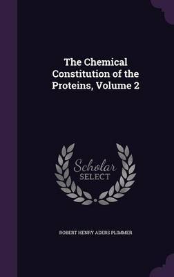 The Chemical Constitution of the Proteins, Volume 2 image