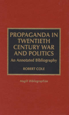 Propaganda in Twentieth Century War and Politics by Robert Cole image