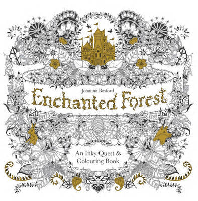 Enchanted Forest An Inky Quest And Colouring Book By Johanna Basford Image