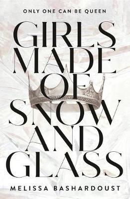 Girls Made of Snow and Glass by Melissa Bashardoust image