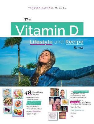 The Vitamin D Lifestyle and Recipe Book (Black and White Edition) by Vanessa Raphael Michel image