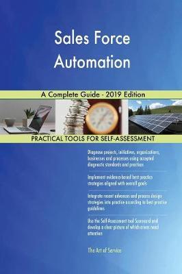 Sales Force Automation A Complete Guide - 2019 Edition image