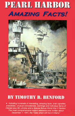 Pearl Harbor Amazing Facts! by Timothy B. Benford image