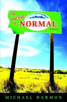 The Last Exit to Normal on Hardback by Michael Harmon