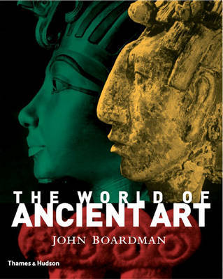 The World of Ancient Art by John Boardman image