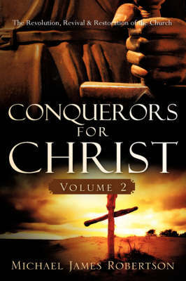Conquerors for Christ, Volume 2 by Michael , James Robertson image