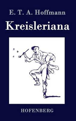 Kreisleriana by E.T.A. Hoffmann image