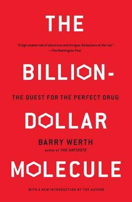 The Billion Dollar Molecule: One Company's Quest for the Perfect Drug by Barry Werth image