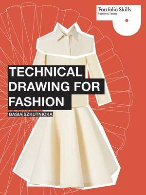 Technical Drawing for Fashion by Basia Szkutnicka image