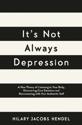 It's Not Always Depression by Hilary Jacobs Hendel image