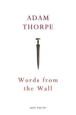 Words From the Wall by Adam Thorpe image