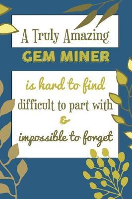 A Truly Amazing Gems Is Hard To Find Difficult To Part With & Impossible To Forget image