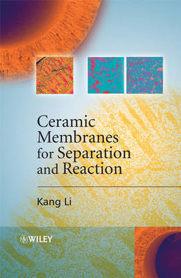 Ceramic Membranes for Separation and Reaction by Kang Li image