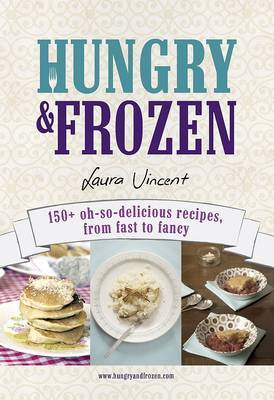 Hungry and Frozen on Hardback by Laura Vincent