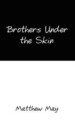 Brothers Under the Skin by Matthew May image
