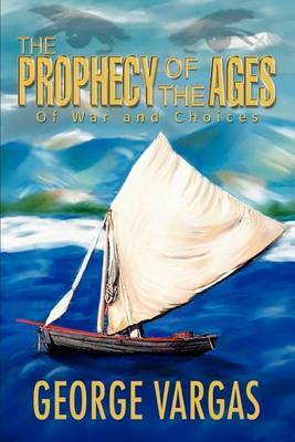 The Prophecy of the Ages by George Vargas image