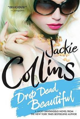 Drop Dead Beautiful by Jackie Collins image