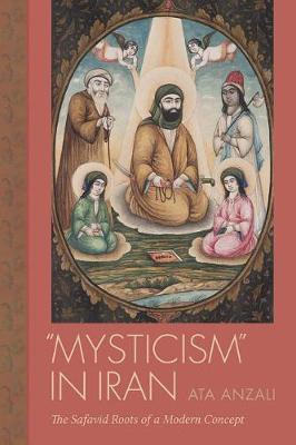 Mysticism in Iran on Hardback by Ata Anzali