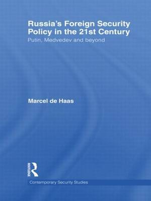 Russia's Foreign Security Policy in the 21st Century on Hardback by Marcel De Haas