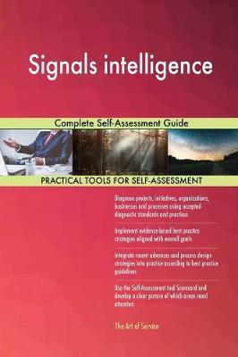 Signals Intelligence Complete Self-Assessment Guide by Gerardus Blokdyk image