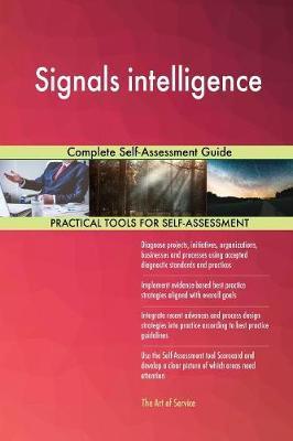 Signals intelligence Complete Self-Assessment Guide image