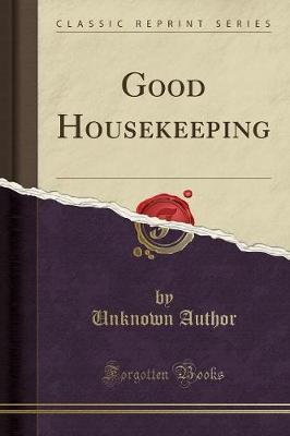 Good Housekeeping (Classic Reprint) by Unknown Author image