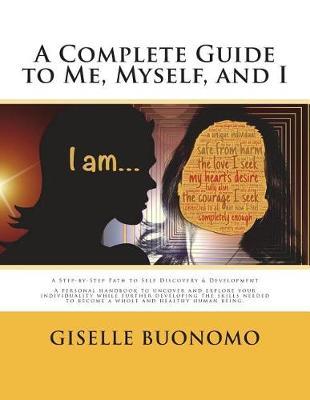 A Complete Guide to Me, Myself and I by Giselle Marie Buonomo image