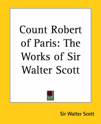 Count Robert of Paris: The Works of Sir Walter Scott by Sir Walter Scott image