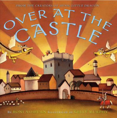 Over At the Castle on Hardback by Boni Ashburn