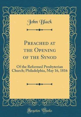 Preached at the Opening of the Synod by John Black image