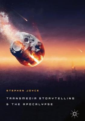 Transmedia Storytelling and the Apocalypse by Stephen Joyce image