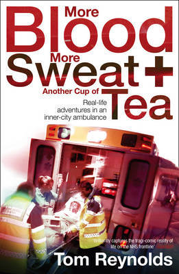 More Blood, More Sweat and Another Cup of Tea on Paperback by Tom Reynolds