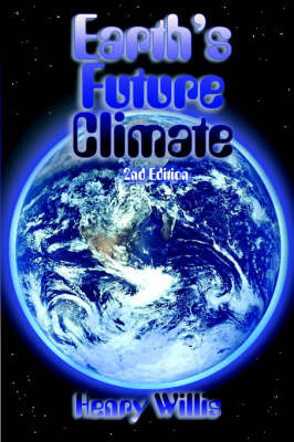 Earth's Future Climate by Henry Willis image