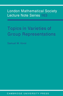 Topics in Varieties of Group Representations by Samuel M. Vovsi image