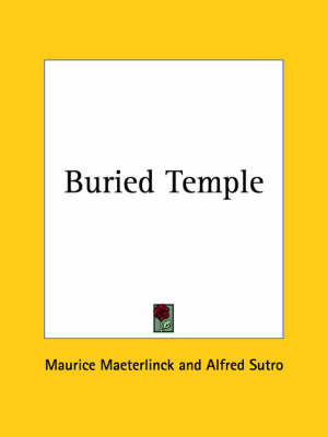 Buried Temple (1902) on Paperback by Maurice Maeterlinck